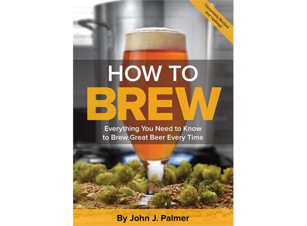 How to brew - J. Palmer - 4th edition John J. Palmer
